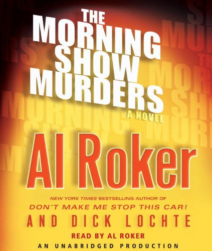 The Morning Show Murders by Al Roker