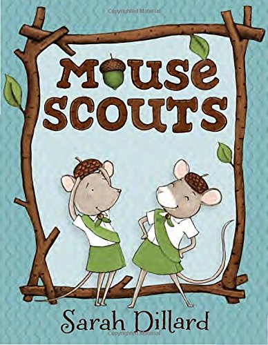 Mouse Scouts by Sarah Dillard
