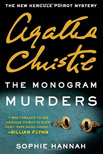 The Monogram Murders: The New Hercule Poirot Mystery by Sophie Hannah