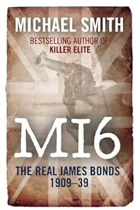 MI6: The Real James Bonds 1909-39