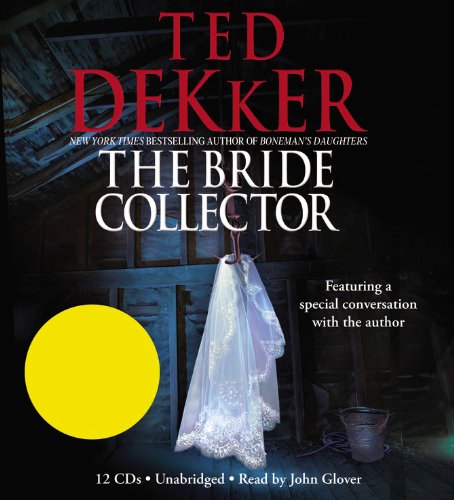 The Bride Collector by Ted Dekker
