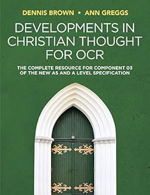 Developments in Christian Thought for OCR: The Complete Resource for Component 03 of the New AS and A Level Specification