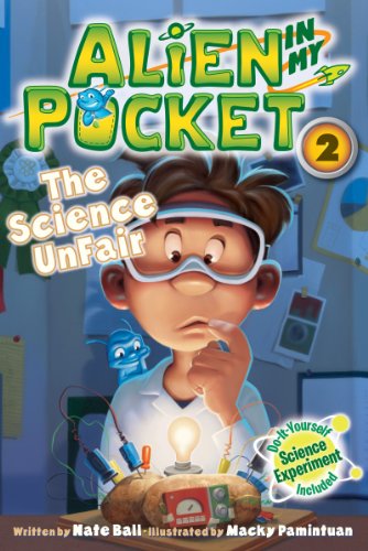 Alien in My Pocket #2: The Science UnFair by Nate Ball