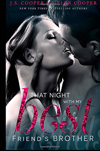 That Night With My Best Friend's Brother by JS Cooper