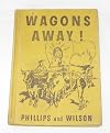 Wagons away!: A social studies reader