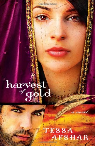 Harvest of Gold by Tessa Afshar