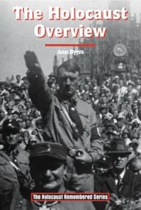 The Holocaust Overview (Holocaust Remembered)