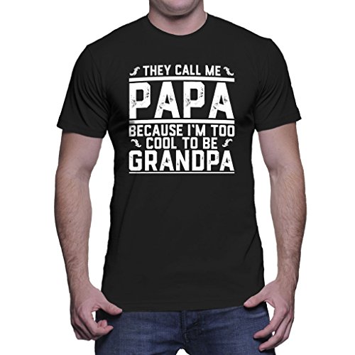 HAASE UNLIMITED Mens They Call Me Papa Because I'm Too Cool To Be Grandpa - Father's Day 2016 T-shirt