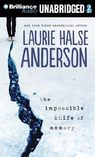 The Impossible Knife of Memory by Laurie Halse Anderson