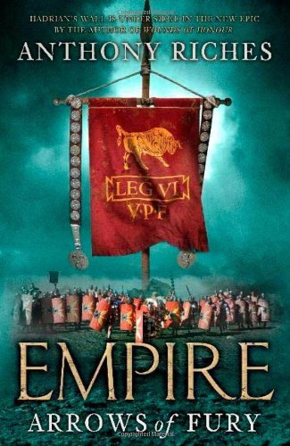 Arrows of Fury (Empire 2) by Anthony Riches