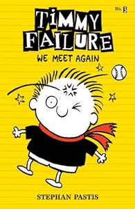 Timmy Failure: We Meet Again