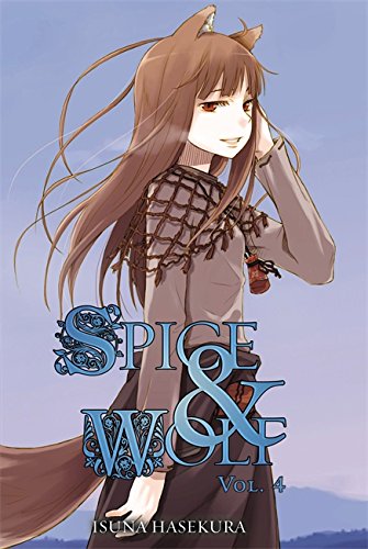 Spice & Wolf, Vol. 4 by Isuna Hasekura