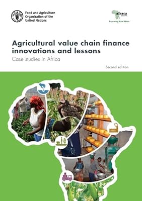 Agricultural Value Chain Finance Innovations and Lessons