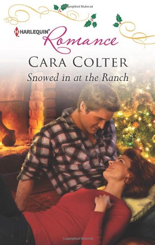 Snowed in at the Ranch (Harlequin Romance) by Cara Colter