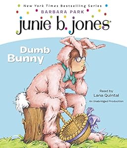 Junie B., First Grader: Dumb Bunny: Junie B. Jones #27