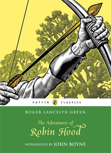 The Adventures of Robin Hood (Puffin Classics) by Roger Lancelyn Green