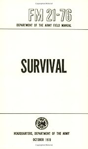 US Army Survival Manual: FM 21-76 by Department of Defense
