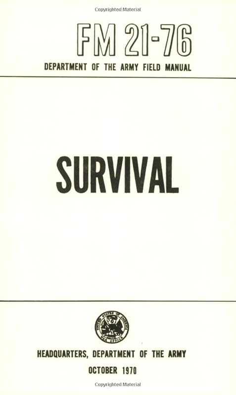 US Army Survival Manual: FM 21-76 by Department of Defense