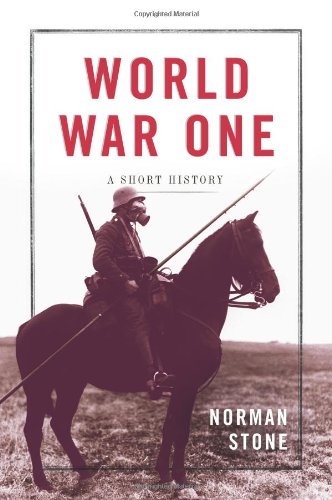 World War One: A Short History by Norman Stone