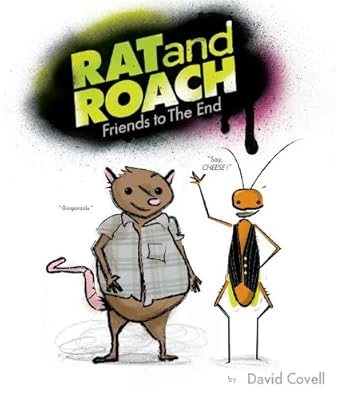 Rat &amp; Roach Friends to the End