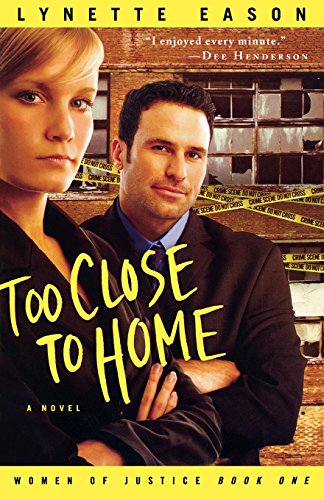 Too close to home by Lynette Eason
