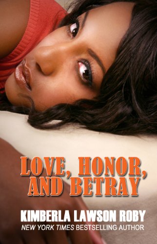 Love, Honor, and Betray by Kimberla Lawson Roby