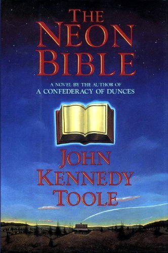 The Neon Bible: A Novel by John Kennedy Toole