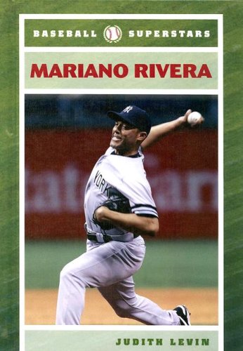 Mariano Rivera (Baseball Superstars) by Judith Levin