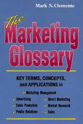 The Marketing Glossary: Key Terms, Concepts and Applications