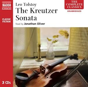 The Kreutzer Sonata (The Complete Classics)