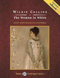 The Woman in White (Tantor Unabridged Classics)