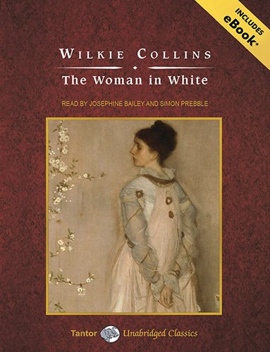 The Woman in White (Tantor Unabridged Classics) by Wilkie Collins