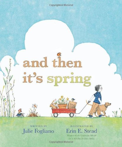 And Then It's Spring by Julie Fogliano