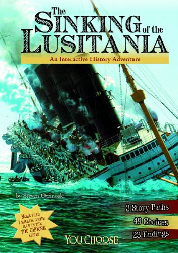 The Sinking of the Lusitania: An Interactive History Adventure by Steven Otfinoski