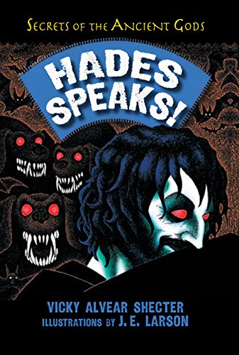 Hades Speaks!: A Guide to the Underworld by the Greek God of the Dead by Vicky Alvear Shecter