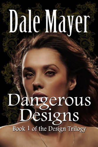 Dangerous Designs by Dale Mayer