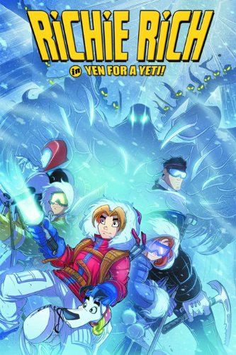 Richie Rich Digest Volume 4: Yen For A Yeti & Other Stories (Richie Rich Digest 4) by Jason M Burns