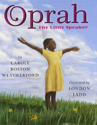 Oprah: The Little Speaker by Carole Boston Weatherford