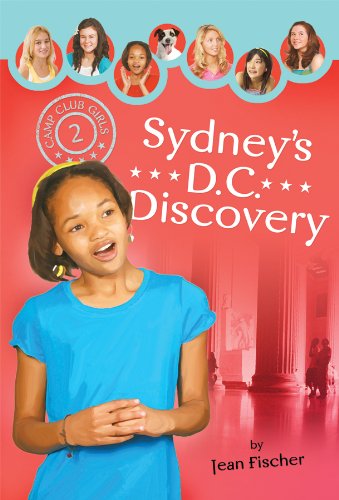 Sydney's DC Discovery (Camp Club Girls) by Jean Fischer