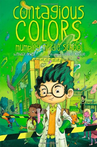 The Contagious Colors of Mumpley Middle School by Fowler DeWitt