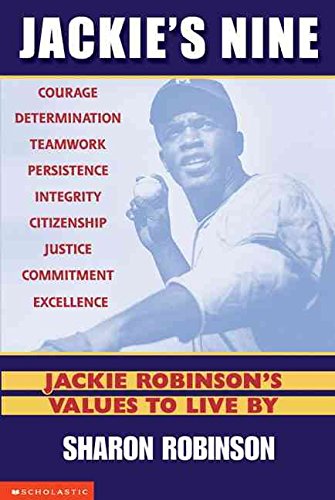 Jackie's Nine: Jackie Robinson's Values to Live By: Becoming Your Best Self by Sharon Robinson