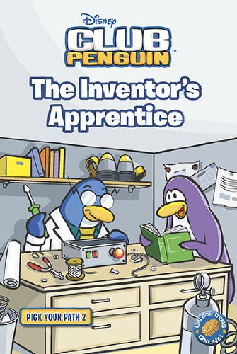 The Inventor's Apprentice 2 (Disney Club Penguin) by Tracey West