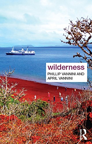 Wilderness (Key Ideas in Geography) by Phillip Vannini