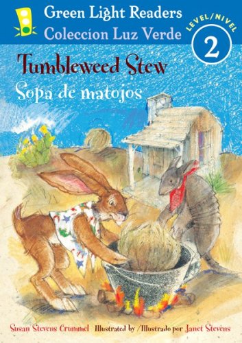 Tumbleweed Stew/Sopa de matojos (Green Light Readers Level 2) (Spanish and English Edition) by Susan Stevens Crummel