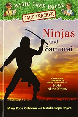 Magic Tree House Fact Tracker #30: Ninjas and Samurai: A Nonfiction Companion to Magic Tree House #5: Night of the Ninjas