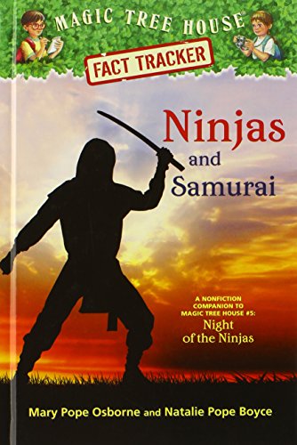 Magic Tree House Fact Tracker #30: Ninjas and Samurai: A Nonfiction Companion to Magic Tree House #5: Night of the Ninjas by Mary Pope Osborne
