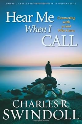 Hear me when I call