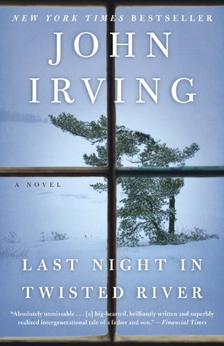 Last Night in Twisted River: A Novel by John Irving