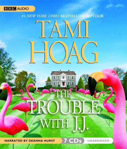 The Trouble with J. J. by Tami Hoag