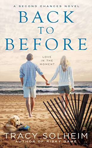 Back to Before (Second Chances series) by Tracy Solheim